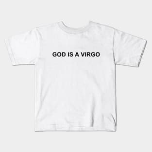 God is a Virgo Kids T-Shirt